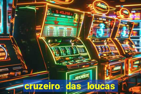 cruzeiro das loucas filme completo dublado topflix